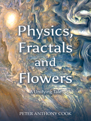 cover image of Physics, Fractals and Flowers